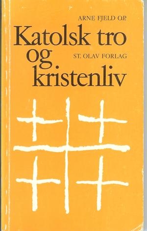 Katolsk tro og kristenliv